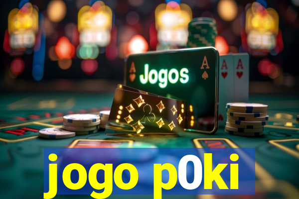 jogo p0ki